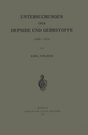 Untersuchungen Über Depside Und Gerbstoffe (1908-1919)