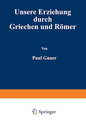 Unsere Erziehung Durch Griechen Und Römer