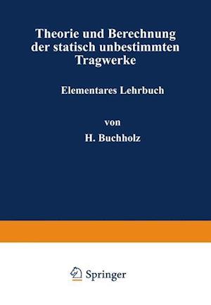 Theorie Und Berechnung Der Statisch Unbestimmten Tragwerke