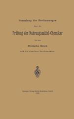 Sammlung der Bestimmungen über die Prüfung der Nahrungsmittel-Chemiker für das Deutsche Reich und die einzelnen Bundesstaaten