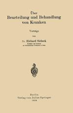 Über Beurteilung und Behandlung von Kranken