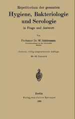 Repetitorium der gesamten Hygiene, Bakteriologie und Serologie in Frage und Antwort