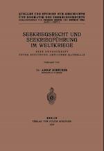 Seekriegsrecht und Seekriegführung im Weltkriege