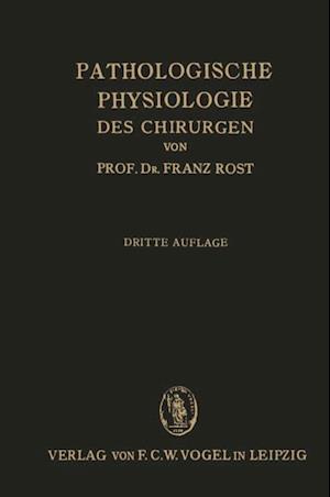 Pathologische Physiologie des Chirurgen (Experimentelle Chirurgie)