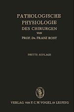 Pathologische Physiologie des Chirurgen (Experimentelle Chirurgie)