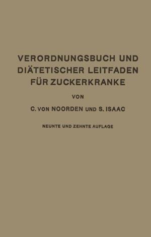 Verordnungsbuch und Diätetischer Leitfaden für Zuckerkranke mit 173 Kochvorschriften