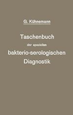 Taschenbuch der speziellen bakterio-serologischen Diagnostik