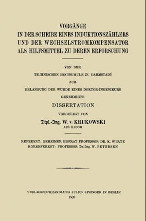 Vorgänge in der Scheibe Eines Induktionszählers und der Wechselstromkompensator als Hilfsmittel zu Deren Erforschung