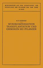 Wundkompensation Transplantation und Chimären bei Pflanzen