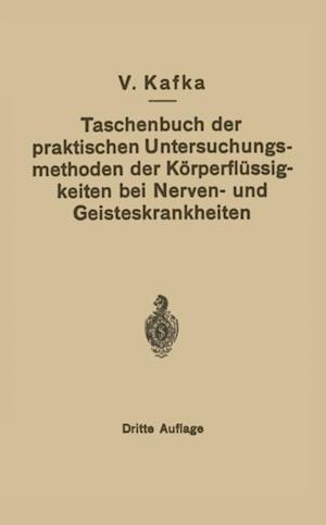 Taschenbuch der praktischen Untersuchungsmethoden der Körperflüssigkeiten bei Nerven- und Geisteskrankheiten