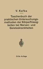 Taschenbuch der praktischen Untersuchungsmethoden der Körperflüssigkeiten bei Nerven- und Geisteskrankheiten