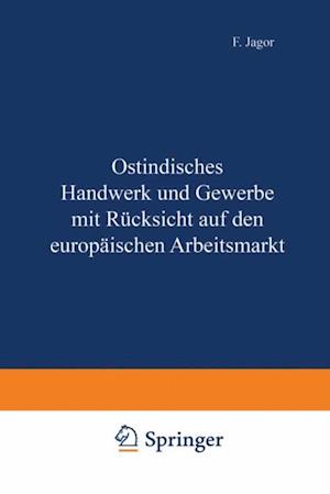 Ostindisches Handwerk und Gewerbe mit Rücksicht auf den europäischen Arbeitsmarkt