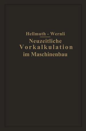 Neuzeitliche Vorkalkulation im Maschinenbau