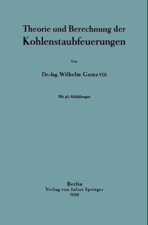 Theorie und Berechnung der Kohlenstaubfeuerungen