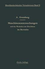 Maschinenuntersuchungen und das Verhalten der Maschinen im Betriebe