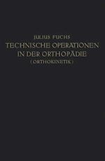 Technische Operationen in der Orthopädie (Orthokinetik)