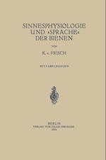 Sinnesphysiologie und »Sprache« der Bienen