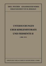 Untersuchungen Über Kohlenhydrate und Fermente II (1908 – 1919)