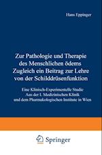 Zur Pathologie und Therapie des Menschlichen Ödems Zugleich ein Beitrag zur Lehre von der Schilddrüsenfunktion