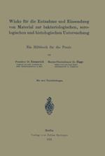 Winke für die Entnahme und Einsendung von Material zur bakteriologischen, serologischen und histologischen Untersuchung