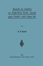 Weshalb die Industrie der Rießer''schen Parole „Kampf gegen Rechts“ nicht folgen soll