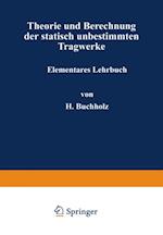 Theorie und Berechnung der statisch unbestimmten Tragwerke