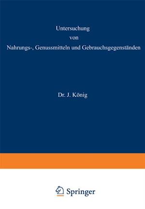 Untersuchung von Nahrungs—, Genussmitteln und Gebrauchsgegenständen