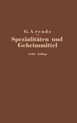 Spezialitäten und Geheimmittel aus den Gebieten der Medizin, Technik Kosmetik und Nahrungsmittelindustrie