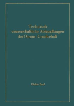 Technischwissenschaftliche Abhandlungen der Osram-Gesellschaft