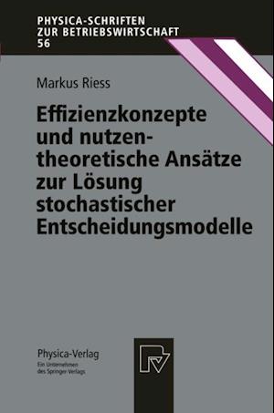 Effizienzkonzepte und nutzentheoretische Ansätze zur Lösung stochastischer Entscheidungsmodelle