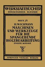 Maschinen und Werkzeuge für die spangebende Holzbearbeitung