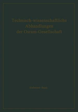 Technisch-wissenschaftliche Abhandlungen der Osram-Gesellschaft