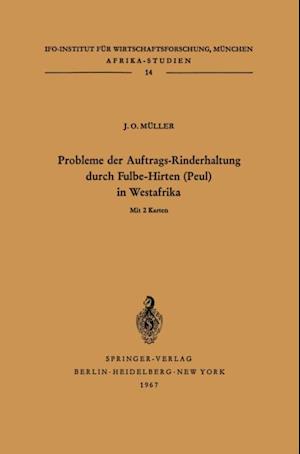 Probleme der Auftrags-Rinderhaltung durch Fulbe-Hirten (Peul) in Westafrika