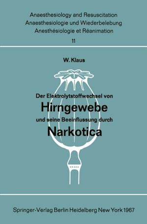 Der Elektrolytstoffwechsel von Hirngewebe und seine Beeinflussung durch Narkotica