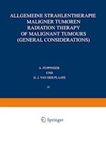 Allgemeine Strahlentherapie Maligner Tumoren / Radiation Therapy of Malignant Tumours (General Considerations)