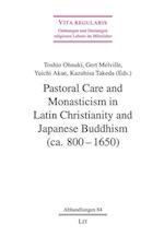 Pastoral Care and Monasticism in Latin Christianity and Japanese Buddhism (ca. 800-1650)