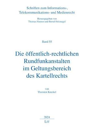 Die öffentlich-rechtlichen Rundfunkanstalten im Geltungsbereich des Kartellrechts