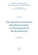 Die öffentlich-rechtlichen Rundfunkanstalten im Geltungsbereich des Kartellrechts