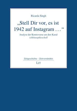 "Stell Dir vor, es ist 1942 auf Instagram ..."