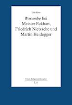 <i>Warumbe</i> bei Meister Eckhart, Friedrich Nietzsche und Martin Heidegger