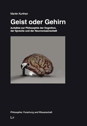 Geist oder Gehirn