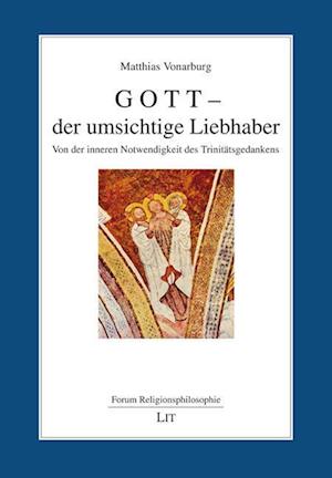 Gott - der umsichtige Liebhaber