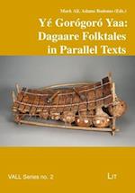 Y? Gor?gor? Yaa: Dagaare Folktales in Parallel Texts