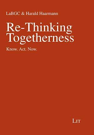 Re-Thinking Togetherness