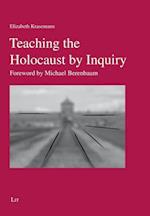 Teaching the Holocaust by Inquiry
