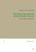 Seven Sacraments of the Catholic Church The