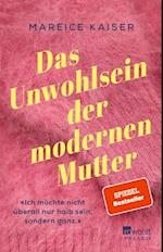 Das Unwohlsein der modernen Mutter