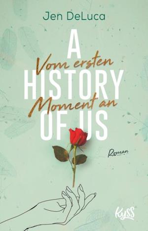 A History of Us - Vom ersten Moment an