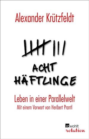 Acht Häftlinge