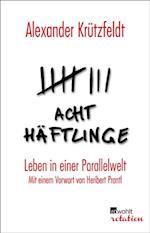 Acht Häftlinge